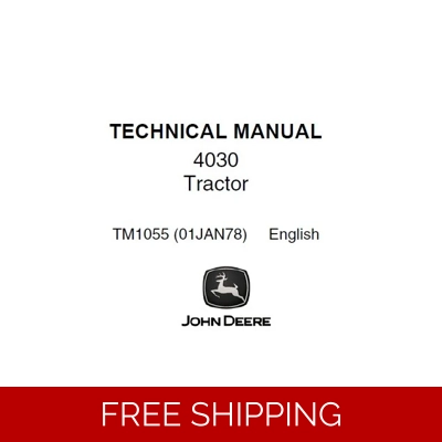 JOHN DEERE 4030 TRACTOR TECHNICAL MANUAL (TM1055) SD JOHN DEERE 4030 TRACTOR TECHNICAL MANUAL (TM1055) SD